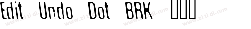 Edit Undo Dot BRK字体转换